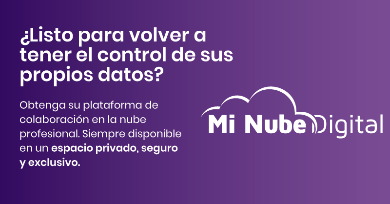 Mi Nube Digital | Plataforma de colaboración en la nube. Siempre ...